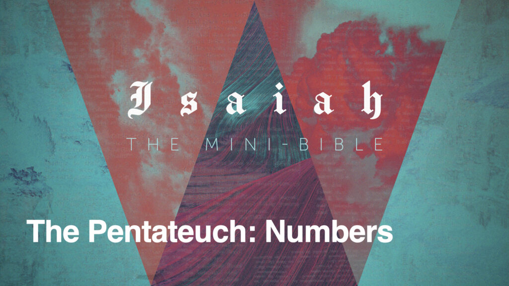 The Pentateuch:  Numbers, Part 1