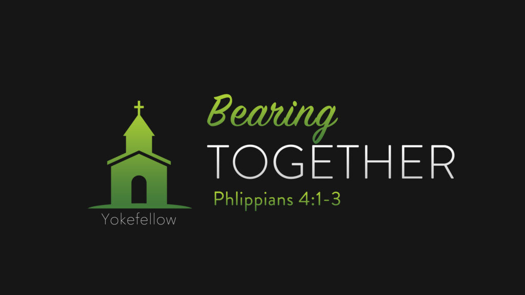 Bearing Together:  True Yokefellow