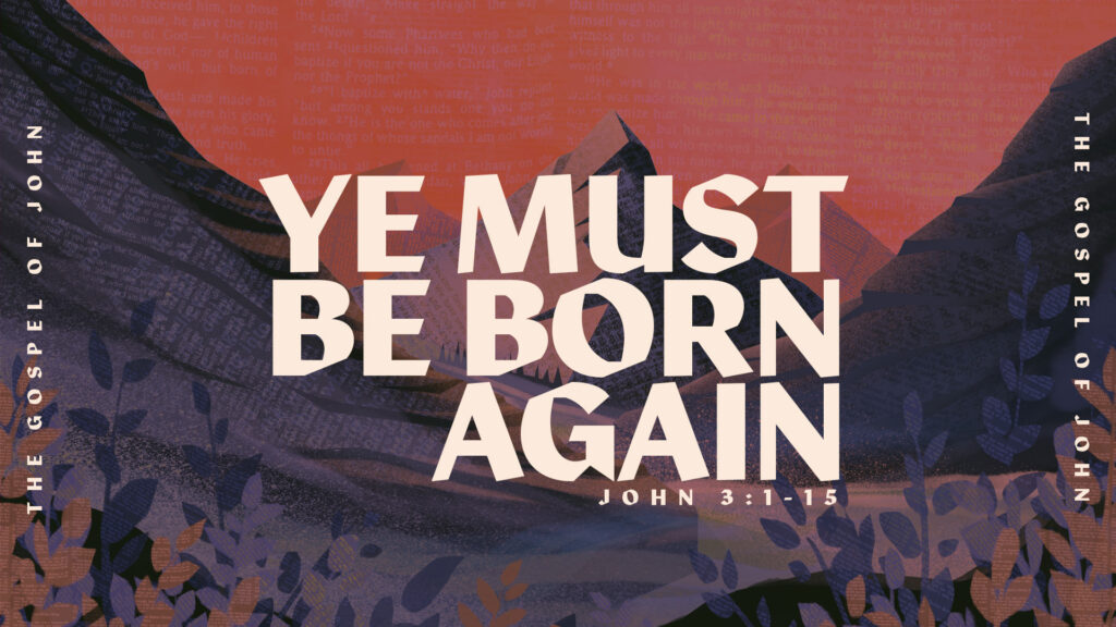 Ye Must Be Born Again