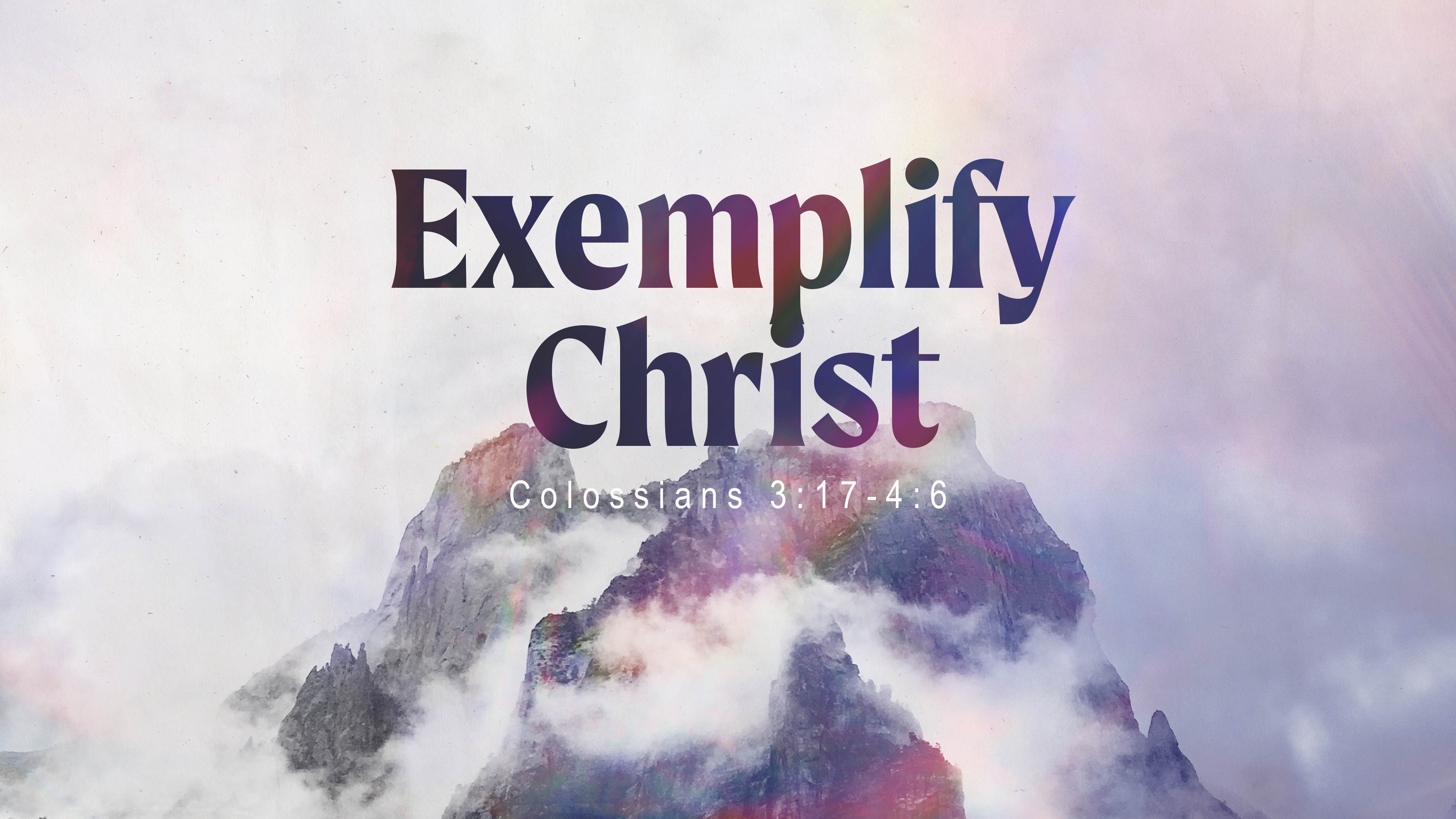 Exemplifying Christ, Our Talk