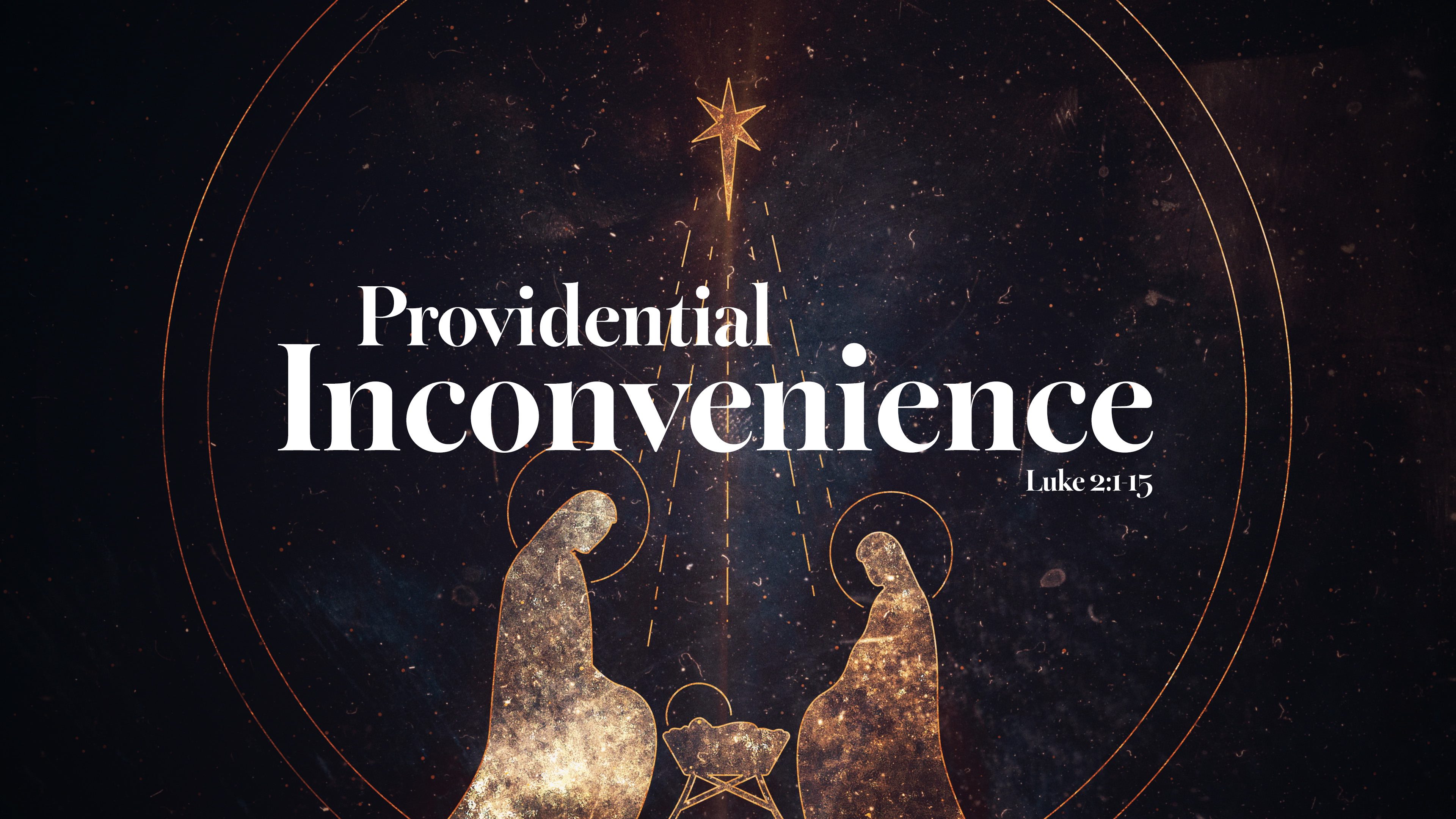 Providential Inconvenience