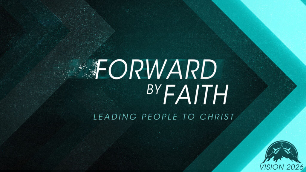 Forward By Faith, Leading People to Christ