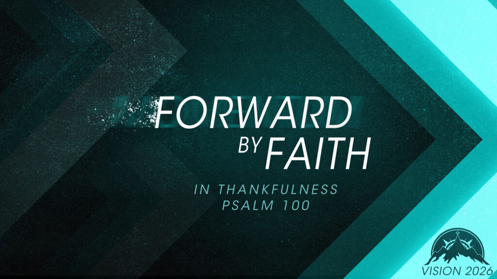 Forward by Faith in Thankfulness
