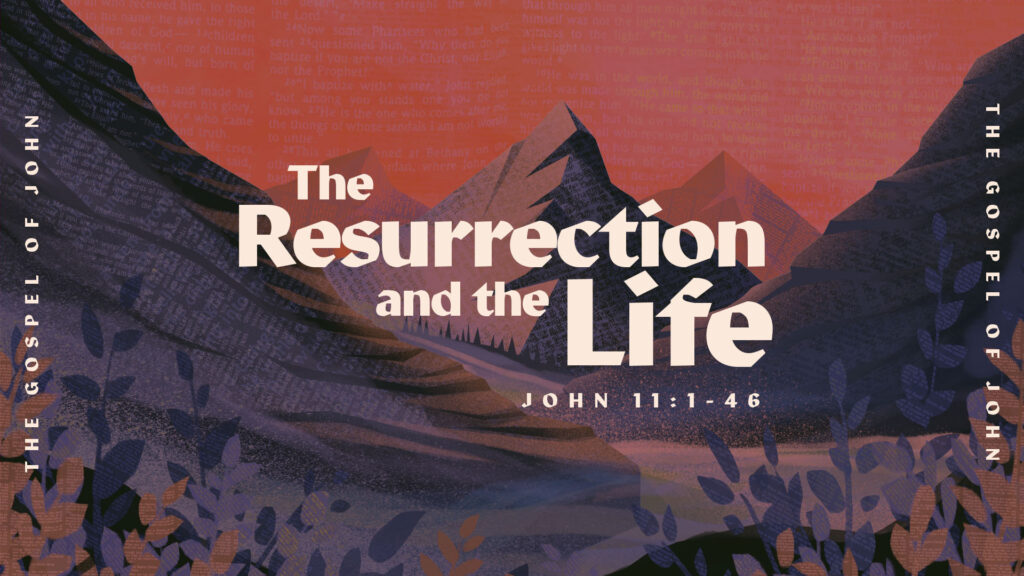 The Resurrection and the Life